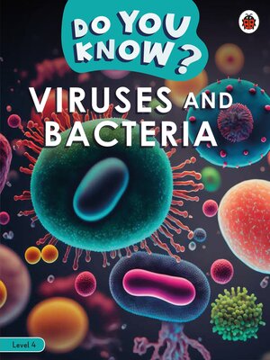 cover image of Do You Know? Level 4--Viruses and Bacteria